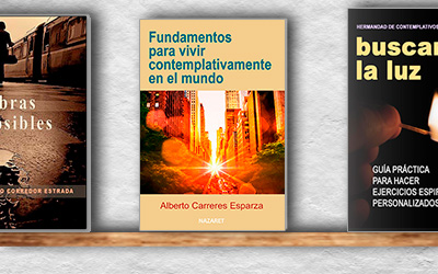 10. Fundamentos para vivir contemplativamente en el mundo